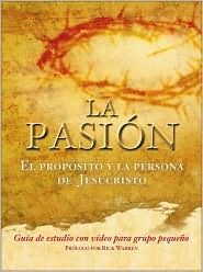 La Pasion: El Proposito y La Persona de Jesucristo