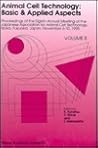 Animal Cell Technology: Basic & Applied Aspects: Proceedings of the Eighth Annual Meeting of the Japanese Association for Animal Cell Technology, Iizuka, Fukuoka, Japan, November 6–10, 1995