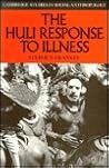 The Huli Response to Illness (Cambridge Studies in Social and Cultural Anthropology, Series Number 62)