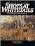 Shots at Whitetails: A Deer...