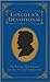 Lincoln's Devotional (The Writings That Inspired Lincoln's Personal Spiritual Life)