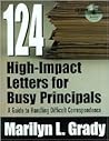 124 High-Impact Letters for Busy Principals: A Guide to Handling Difficult Correspondence