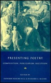 Presenting Poetry: Composition, Publication, Reception. Essays in honour of Ian Jack (Hardcover)