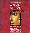 The Sweetness of Honey and the Sting of Bees: A Book of Love from the Ancient Mediterranean (Hardcover)