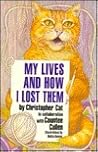 My Lives and How I Lost Them My Lives and How I Lost Them