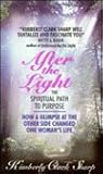 After the Light: The Spiritual Path to Purpose