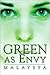 Green As Envy