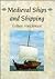 Medieval Ships and Shipping (The Archaeology of Medieval Britain)