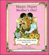 Happy, Happy Mother's Day (A Just One More Book : Just for You) Happy, Happy Mother's Day (A Just One More Book : Just for You)