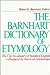 The Barnhart Dictionary of Etymology