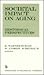 Societal Impact on Aging: Historical Perspectives (Societal Impact of Aging)