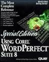 Using Corel Wordperfect Suite 8 (SPECIAL EDITION USING)