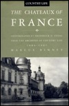 The Chateaux of France:  From the Archives of Country Life, 1897-1939 (Hardcover)