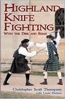 Highland Knife Fighting: With the Dirk and Sgian