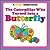 The Caterpillar Who Turned Into a Butterfly (Chubby Board Book)
