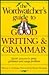 The Wordwatcher's Guide to Good Writing & Grammar