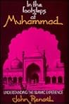 In the Footsteps of Muhammad: Understanding the Islamic Experience