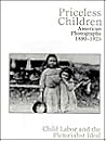 Priceless Children: American Photographs 1890-1925 : Child Labor and the Pictorialist Ideal Priceless Children: American Photographs 1890-1925 : Child Labor and the Pictorialist Ideal
