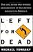 LEFT FOR DEAD: The Life, De...
