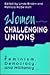 Women Challenging Unions: Feminism, Democracy, and Militancy (Heritage)