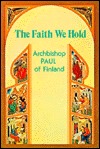 The Faith We Hold (English and Finnish Edition)