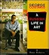 George Costakis: A Russian Life in Art