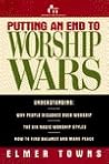 Putting an End to Worship Wars Putting an End to Worship Wars