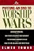 Putting an End to Worship Wars