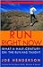 Run Right Now: What A Half-Century On The Run Has Taught