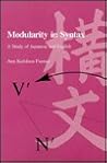 Modularity in Syntax: A Study of Japanese and English Modularity in Syntax: A Study of Japanese and English