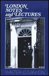 London Notes and Lectures
