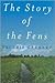 The Story of the Fens