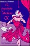 The Impenetrable Madam x
