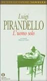 L'uomo solo (Novelle per un anno #4) L'uomo solo (Novelle per un anno #4)