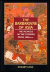 The Barbarians of Asia: The Peoples of the Steppes from 1600 B.C. (Hardcover)