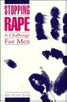 Stopping Rape: A Challenge for Men Stopping Rape: A Challenge for Men