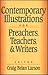 Contemporary Illustrations for Preachers, Teachers, and Writers
