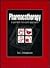 Pharmacotherapy by Terry L. Schwinghammer