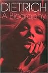 Dietrich: A Biography Dietrich: A Biography