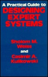 A Practical Guide to Designing Expert Systems (Hardcover)