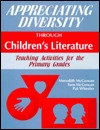 Appreciating Diversity Through Children's Literature: Teaching Activities for the Primary Grades (Paperback)