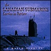 Canadian Submarine Service in Review (Hardcover)