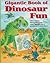 The Gigantic Book of Dinosaur Fun by Thomas R. Holtz, Jr.