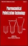 Pharmaceutical Pelletization Technology (Drugs and the Pharmaceutical Sciences)