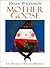 Mother Goose: A Collection ...