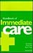 Handbook of Immediate Care