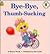 Bye-Bye Thumb-Sucking (Muppet Babies Big Steps Book)