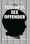 The Youthful Sex Offender: The Rationale and Goals of Early Intervention and Treatment (Paperback)