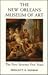 The New Orleans Museum of Art: The First Seventy-Five Years