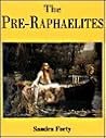 The Pre-Raphaelites The Pre-Raphaelites